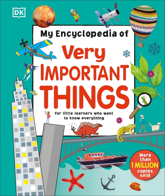 My Very Important Encyclopedias My Encyclopedia of Very Important Things: For Little Learners Who Want to Know Everything, (Hardcover)