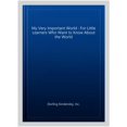 thumbnail image 1 of My Very Important World : For Little Learners Who Want to Know About the World, 1 of 1
