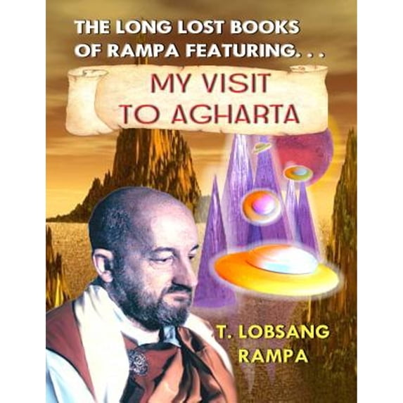 Pre-Owned My Visit to Agharta : The Long Lost Books of Rampa (Paperback) 9781892062345
