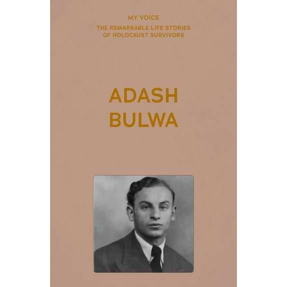 My Voice: The Remarkable Life Stories of My Voice: Adash Bulwa: My Story, (Paperback)