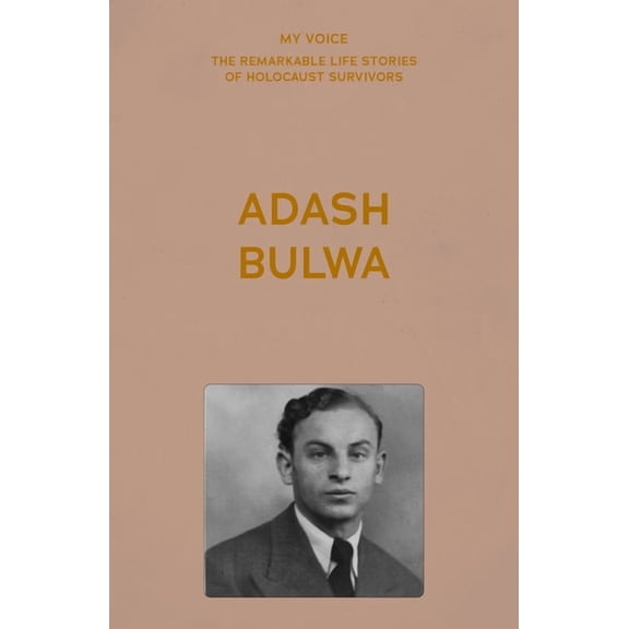 My Voice: The Remarkable Life Stories of My Voice: Adash Bulwa: My Story, (Paperback)