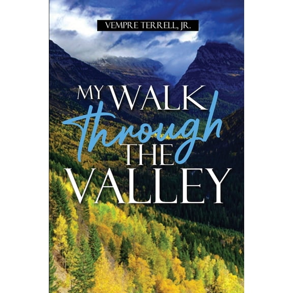 My Walk Through the Valley, (Paperback)