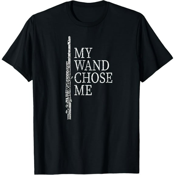 My Wand Chose Me Shirt Flute Shirt Funny Flute Player T-Shirt