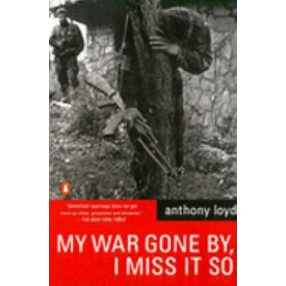 Pre-Owned My War Gone By, I Miss It So (Paperback) 0140298541 9780140298543