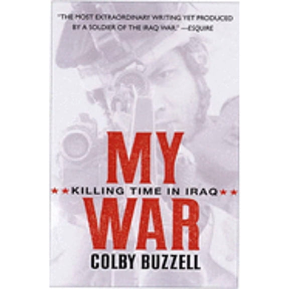 My War : Killing Time in Iraq