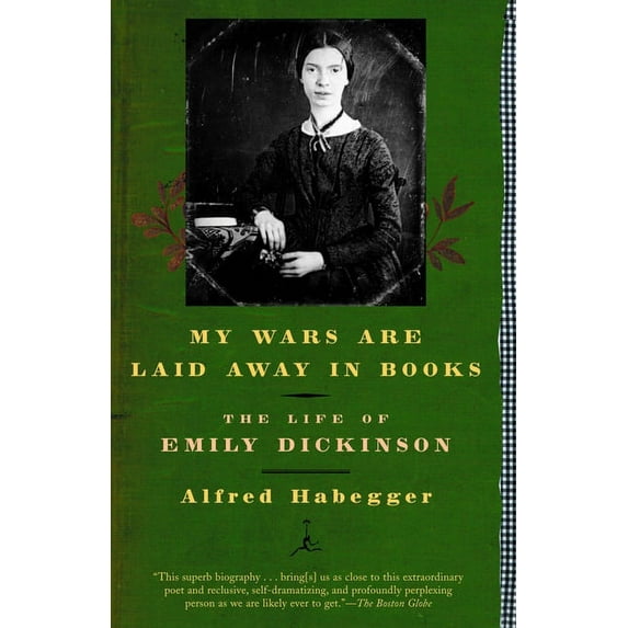 My Wars Are Laid Away in Books: The Life of Emily Dickinson, (Paperback)