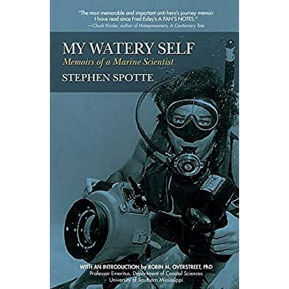 Pre-Owned My Watery Self: Memoirs of a Marine Scientist (Paperback) 1941110169 9781941110164