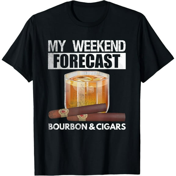My Weekend Forecast is Bourbon And Cigar Men T-Shirt