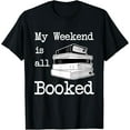 thumbnail image 1 of My Weekend Is All Booked - Book Lover Gift & Reading T-Shirt, 1 of 5