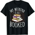 thumbnail image 1 of My Weekend Is All Booked - Bookman T-Shirt, 1 of 4