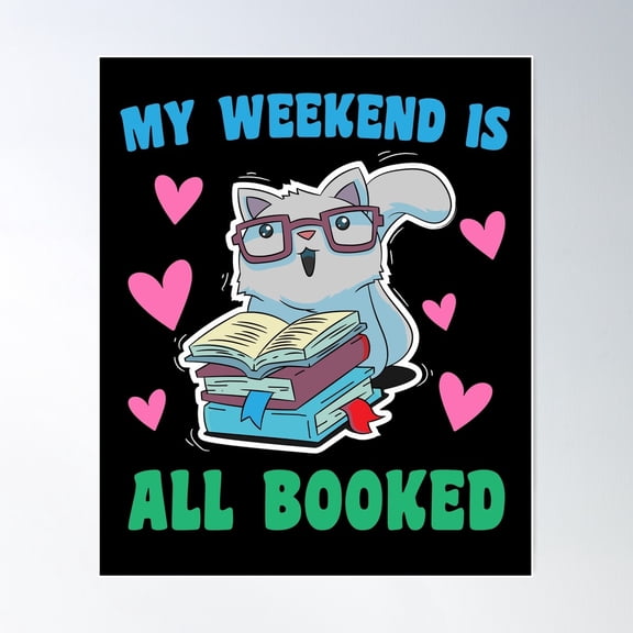 My Weekend Is All Booked Poster Wall Art, Modern Wall Decor For Living Room Bedroom, 8x12 UNFRAMED