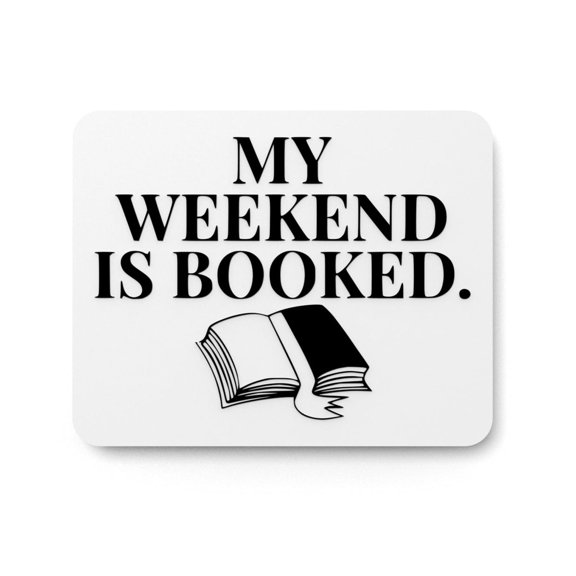 My Weekend Is Booked | Funny sign For Home or Office