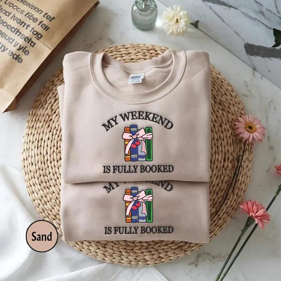My Weekend is Fully Booked Embroidered Crewneck Sweatshirt, Coquette Book Lover Sweatshirt, Bookworm Gift For Reader, I'm Booked Sweatshirt