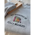 thumbnail image 1 of My Weekend is Fully Booked Embroidered Sweatshirt, Book Lover Sweatshirt, Librarian Gift, Reader Gifts Book Lover, Bookworm Gift For Reader, 1 of 5