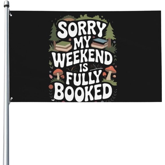 My Weekend is Fully Booked Flags 3x5 Outdoor Popular Flag Outdoor Banner for Party 3x5 Ft