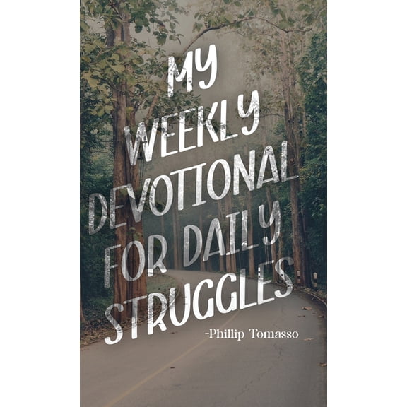 My Weekly Devotional for Daily Struggles, (Hardcover)