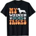 thumbnail image 1 of My Weiner Does Tricks T-Shirt, 1 of 4