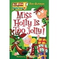thumbnail image 1 of Pre-Owned My Weird School #14: Miss Holly Is Too Jolly!: A Christmas Holiday Book for Kids (Paperback) 0060853824 9780060853822, 1 of 1