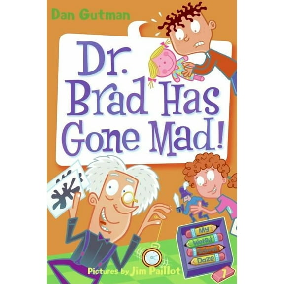 My Weird School Daze My Weird School Daze #7: Dr. Brad Has Gone Mad!, Book 7, (Paperback)