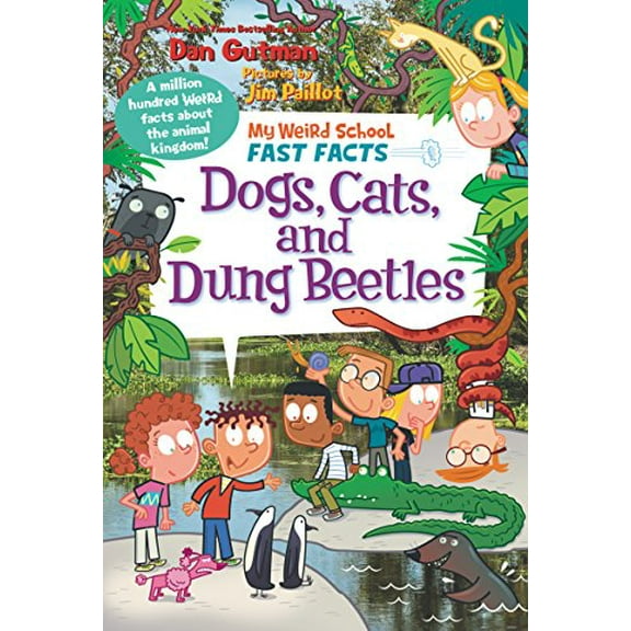 Pre-Owned My Weird School Fast Facts: Dogs, Cats, and Dung Beetles (My Weird School Fast Facts, 5), 9780062673060, Paperback, Illustrated edition
