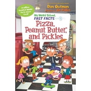 My Weird School Fast Facts My Weird School Fast Facts Pizza, Peanut Butter, and Pickles, Book 8, Paperback