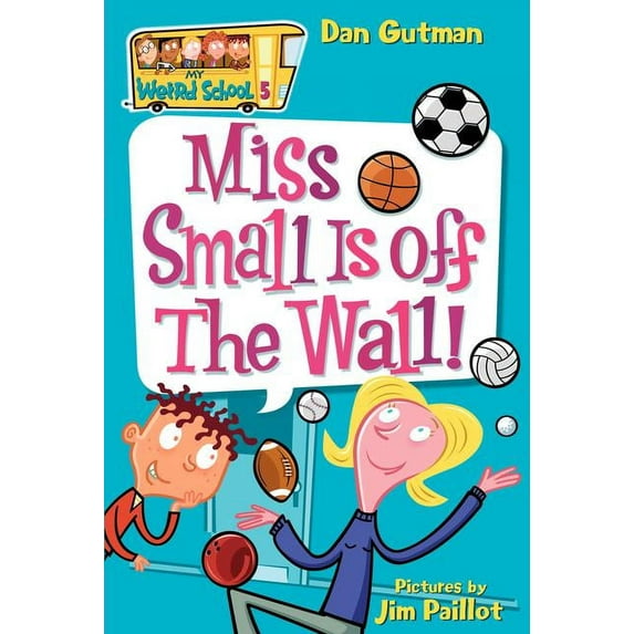 My Weird School Miss Small Is Off the Wall!, Book 5, (Paperback)