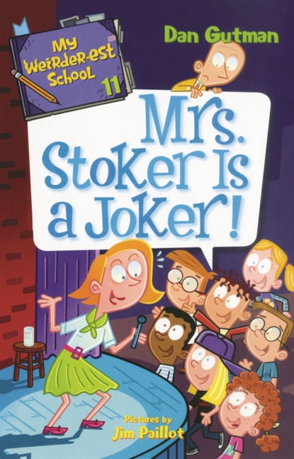 My Weirder-Est School Mrs. Stoker Is a Joker!, Book 11, (Hardcover)
