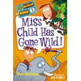 thumbnail image 1 of My Weirder School Miss Child Has Gone Wild!, Book 1, (Paperback), 1 of 1