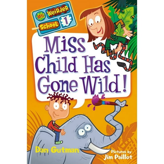 My Weirder School Miss Child Has Gone Wild!, Book 1, (Paperback)