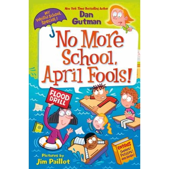 Pre-Owned My Weird School Special: No More School, April Fools! (Paperback) 006329009X 9780063290099