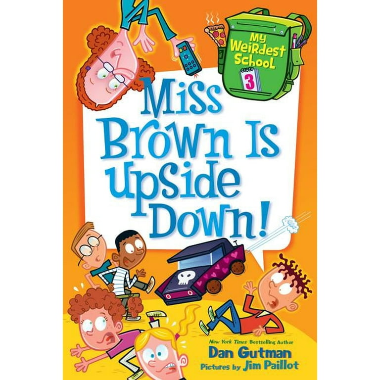 My Weirdest School Miss Brown Is Upside Down!, Book 3