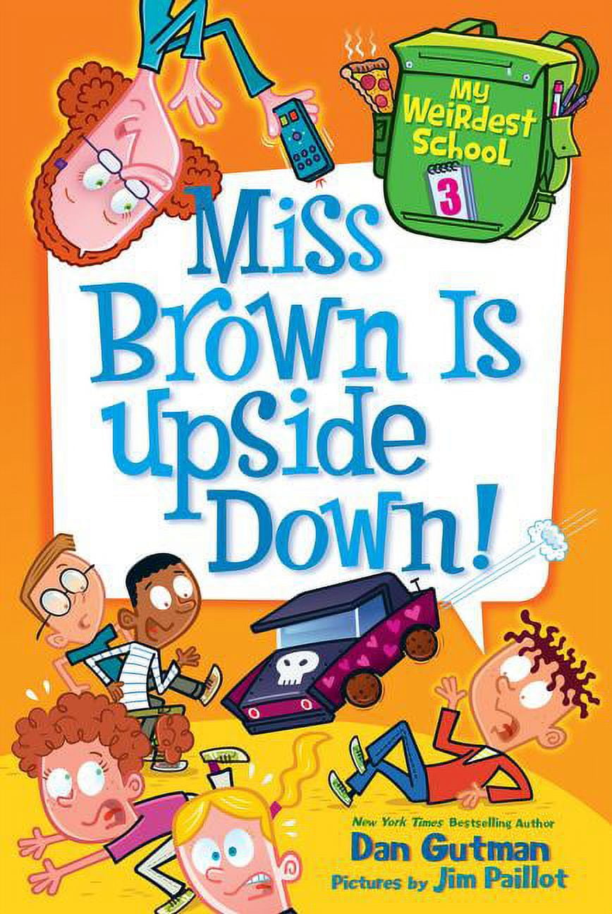 My Weirdest School Miss Brown Is Upside Down!, Book 3
