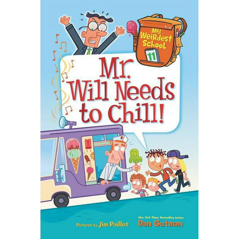 My Weirdest School: Mr. Will Needs to Chill! (Hardcover