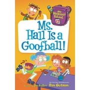 DAN GUTMAN; JIM PAILLOT My Weirdest School: Ms. Hall Is a Goofball! (Paperback)