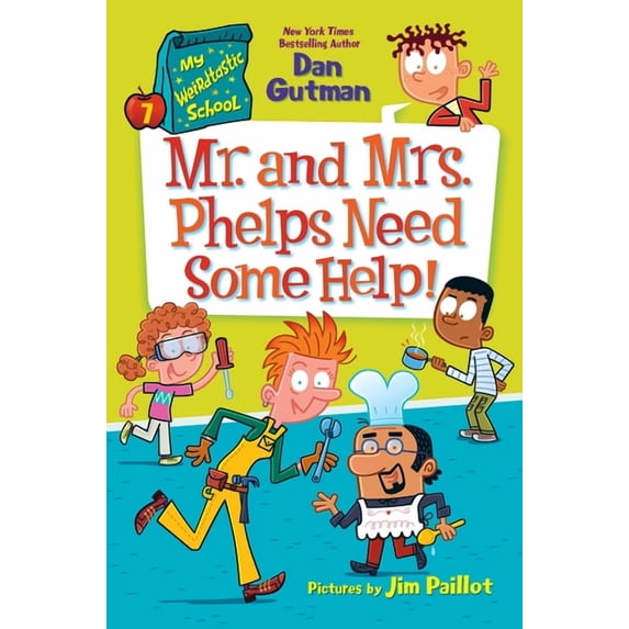 My Weirdtastic School My Weirdtastic School #7: Mr. and Mrs. Phelps Need Some Help!, Book 7, (Hardcover)