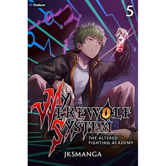 My Werewolf System The Altered Fighting Academy: A Litrpg Progression Fantasy, Book 5, (Paperback)