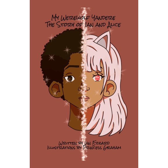 My Werewolf Yandere The Story of Ian and Alice (Paperback)