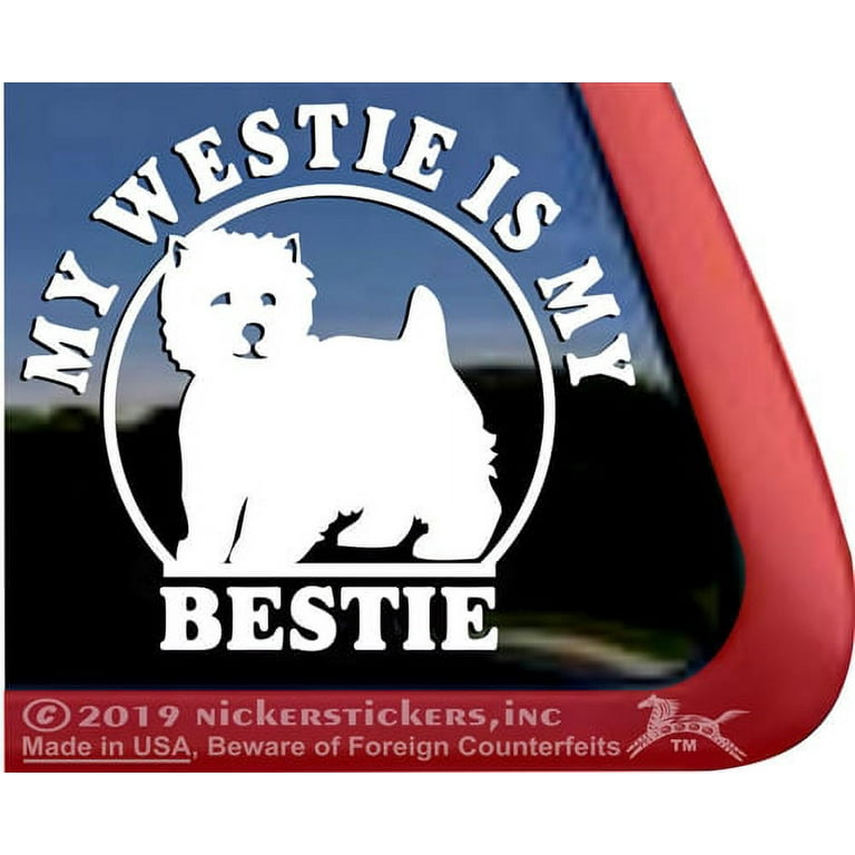 Westie Print Bestie Westie My Westie Is My Bestie High Quality