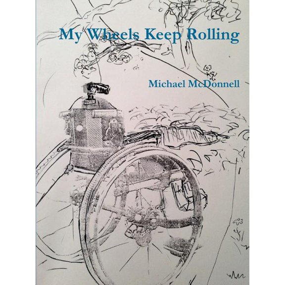 My Wheels Keep Rolling, (Paperback)