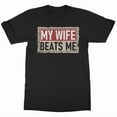thumbnail image 1 of My Wife Beats Me - Funny Viral Meme Quote Unisex T-Shirt, 1 of 1