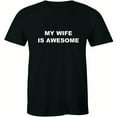 thumbnail image 1 of My Wife Is Awesome Soft Cute Valentine's Day Gift Husband Gift Men's T-Shirt, 1 of 4