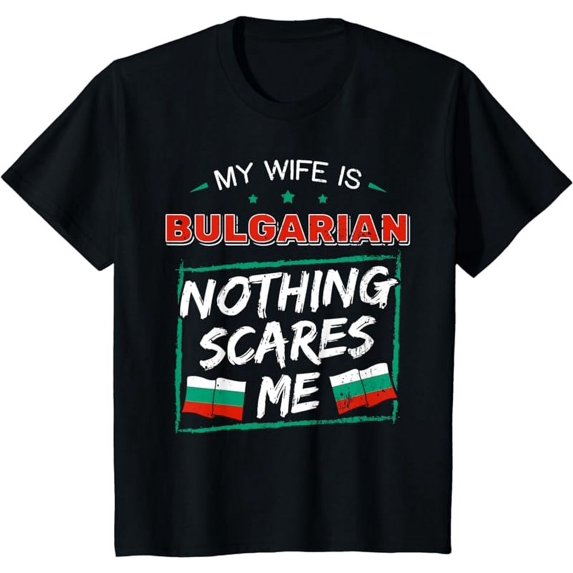 My Wife Is Bulgarian Republic of Bulgaria Heritage Flag T-Shirt