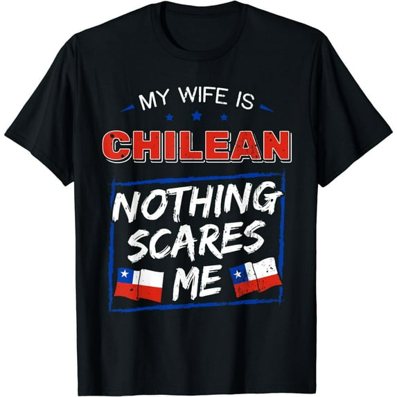 My Wife Is Chilean Republic of Chile Heritage Roots Flag T-Shirt