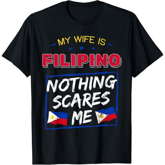 My Wife Is Filipino Republic Of The Philippines Roots Flag T-Shirt