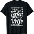 thumbnail image 1 of My Wife Is Freaking Amazing T-Shirt, 1 of 4