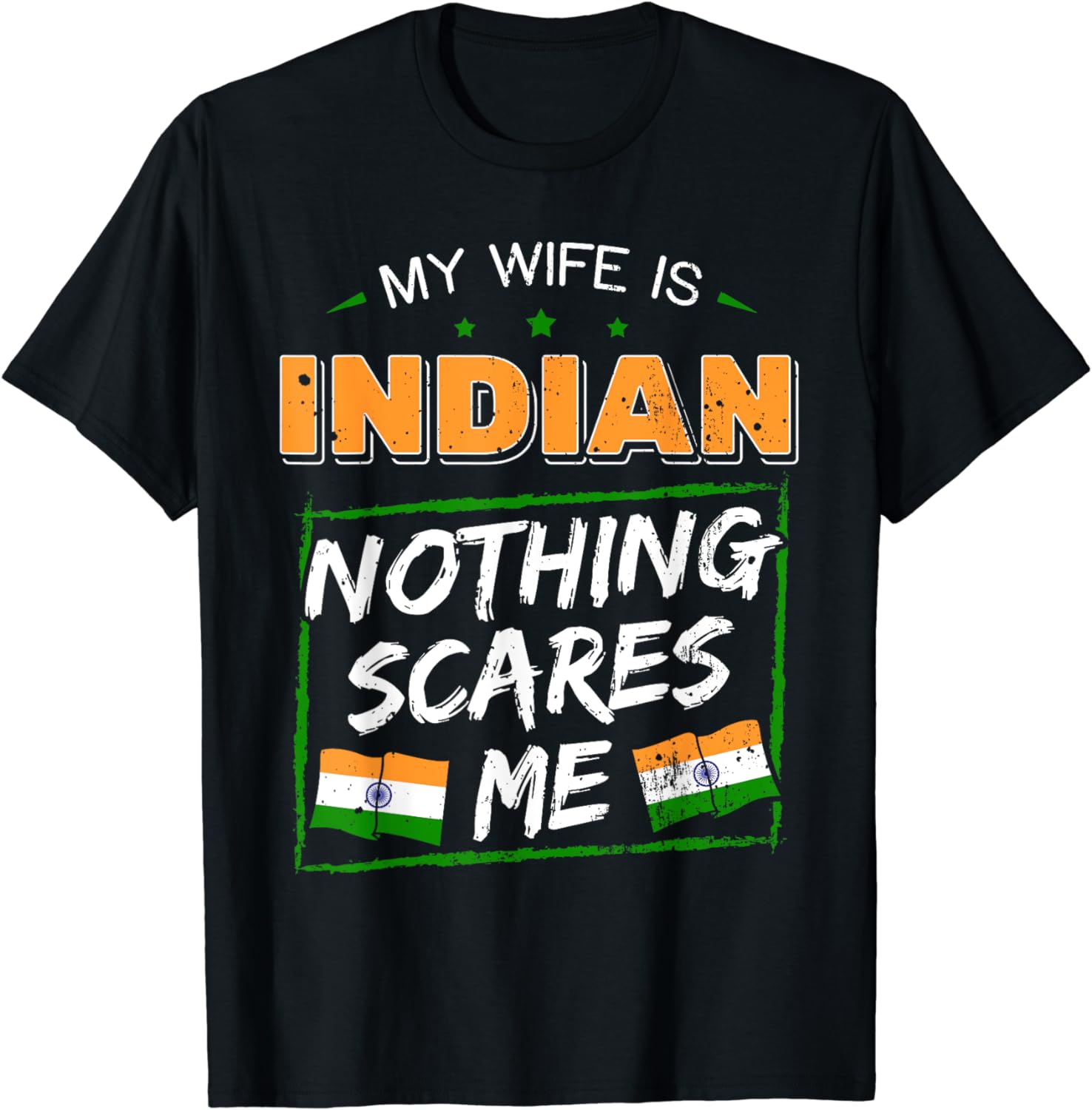 My Wife Is Indian Republic Of India Heritage Roots Flag T Shirt 