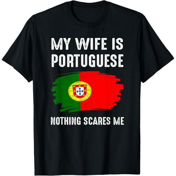 My Wife Is Portuguese Portugal Pride Flag Heritage Roots T-Shirt