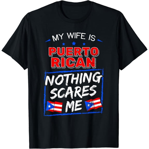 My Wife Is Puerto Rican Puerto Rico Heritage Roots PR Flag T-Shirt