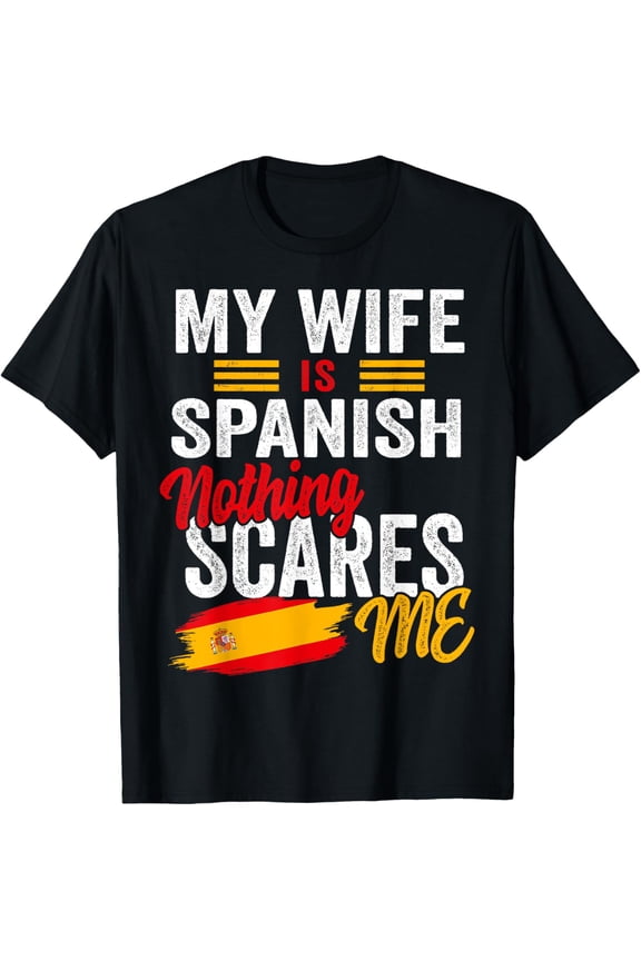 My Wife Is Spanish Spain Heritage Roots Flag Souvenir Men T-Shirt