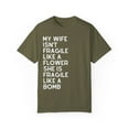thumbnail image 1 of My Wife Isn't Delicate Like A Flower Quote Gift Cute She Is Exquisite Like Bomb Men Women Unisex Garment-Dyed T-shirt, 1 of 4